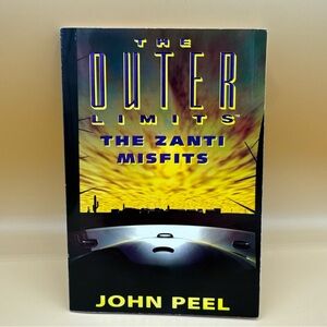 The Outer Limits Ser.: The Zanti Misfits by John Peel (1997, Trade Paperback)